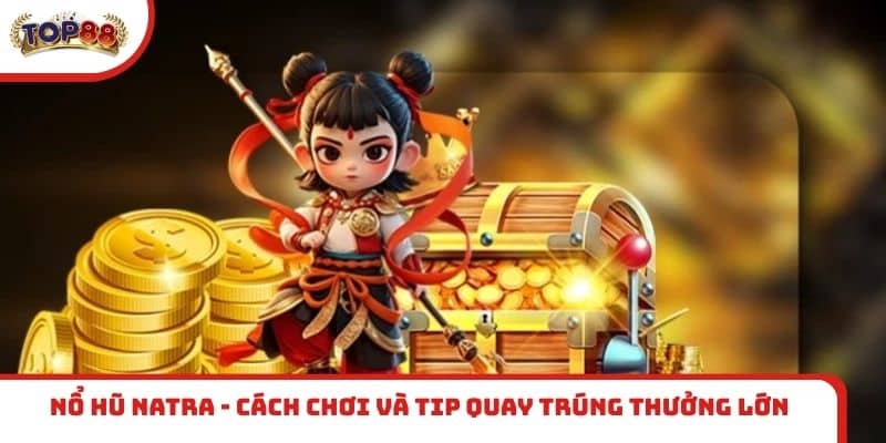 Nổ hũ Natra